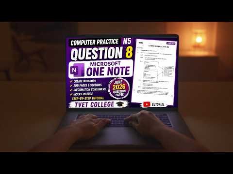 Computer Practice N5 | Question 8 | Microsoft OneNote Tutorial | June 2026 Exam Paper | TVET College
