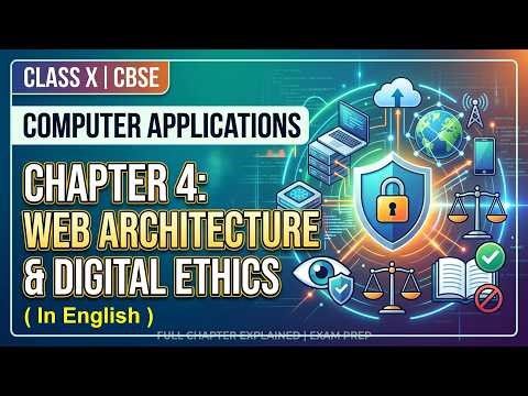 In English | Class 10 CBSE Computer Applications | Chapter 4: Web Architecture & Digital Ethics