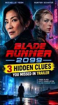 Blade Runner 2099 Trailer: 3 Hidden Clues You Missed! 👀 | Michelle Yeoh & Hunter Schafer