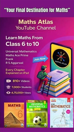 Maths Atlas YouTube Channel |Class 6 to X Maths Solutions| R S Agarwal, Universal Mathematics, Frank