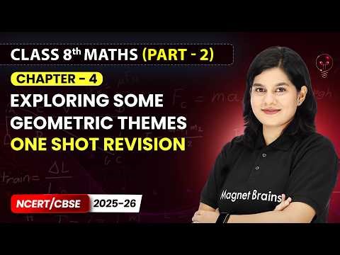 Exploring Some Geometric Themes - One Shot Revision | Class 8th Maths (Part 2) | Chapter 4 | CBSE