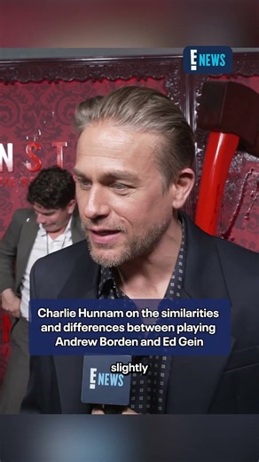 Charlie Hunnam discusses the similarities and differences between playing Andrew Borden and Ed Gein.