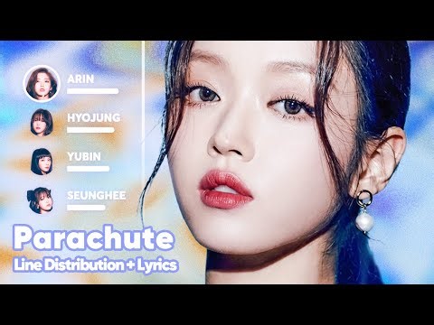 OH MY GIRL - Parachute (Line Distribution + Lyrics Karaoke) PATREON REQUESTED