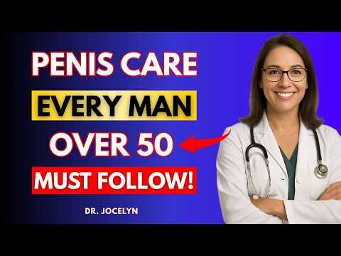 Urologist Explains The 3 Step Penis Care Routine Every Man Over 50 Needs Doctor’s Daily Routine