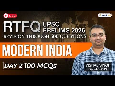 🔴RTFQ Day 2: Modern India by Vishal Singh | Revision Through 500 Question | UPSC Prelims 2026