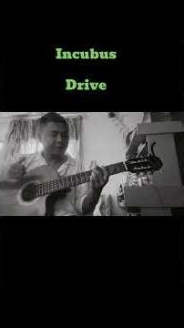 Incubus - Drive Acoustic short cover percussive guitar singing
