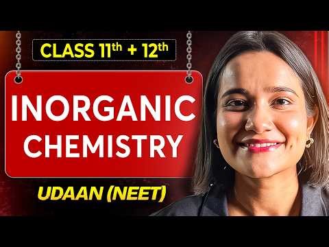 Complete Inorganic Chemistry Oneshot for NEET | Udaan 2026 | Anjali Mam