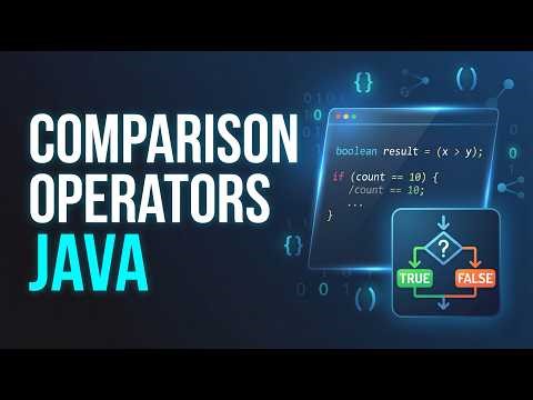 Comparison Operators in Java Tutorial | MUST WATCH!