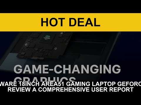 Best Alienware 18inch Area51 Gaming Laptop GeForce RTX | Complete Overview