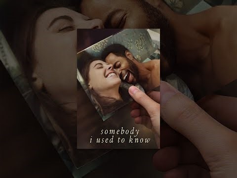 Somebody I Used To Know