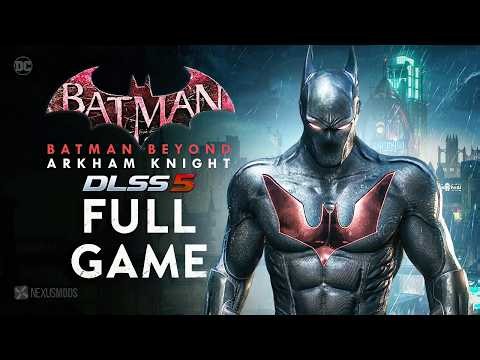 Batman Arkham Knight Remastered | Batman Beyond Mod - DLSS5 | FULLGAME