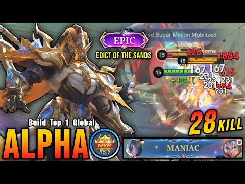 28 Kills + MANIAC!! Edict of the Sands Alpha New EPIC Skin!! - Build Top 1 Global Alpha ~ MLBB
