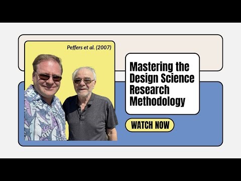 Peffers et al. (2007) - Mastering the Design Science Research Methodology