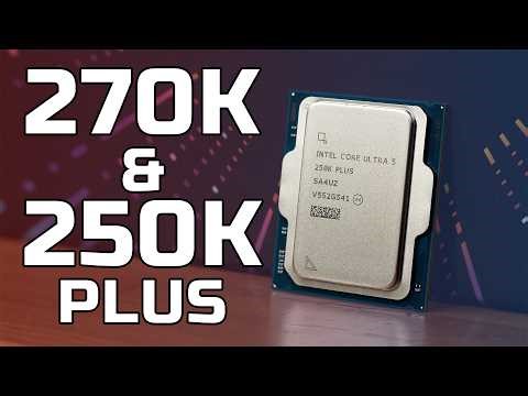INTEL IS BACK?? Intel 250K PLUS & 270K PLUS Review vs 265K & 245K