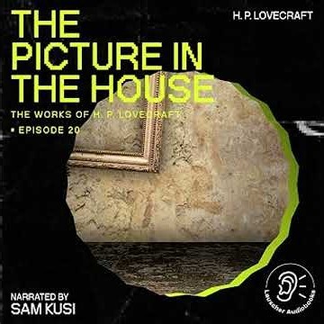 The Picture in the House Audiobook by H. P. Lovecraft