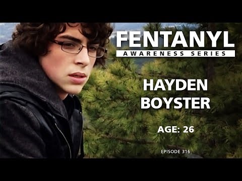 FENTANYL KILLS - Hayden Boyster's Story - episode 316