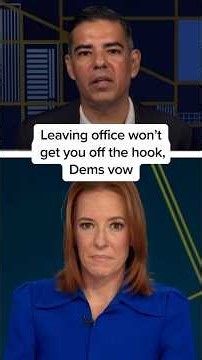 Leaving office won’t get you off the hook, Dems vow