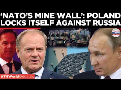 NATO’S MINE WALL: Poland Fortifies Border Deploys 360,000 Mines At Russian Border | Times Now World