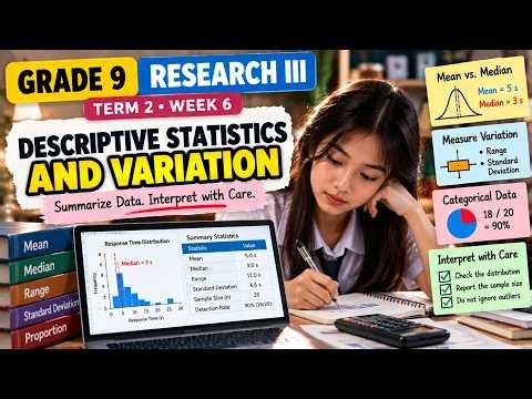 R3T2W6 Descriptive Statistics Grade 9 Research III Term 2 Week 6
