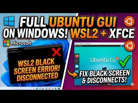 How to Run a FULL Ubuntu GUI on Windows (WSL2 + XFCE) | Fix Black Screen Errors!