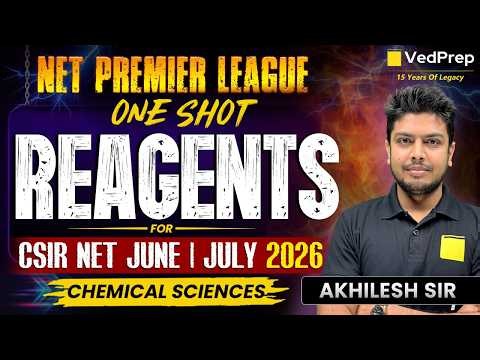 Reagents Complete One Shot Revision | CSIR NET Chemical Sciences June/July 2026 | VedPrep CSIR NET