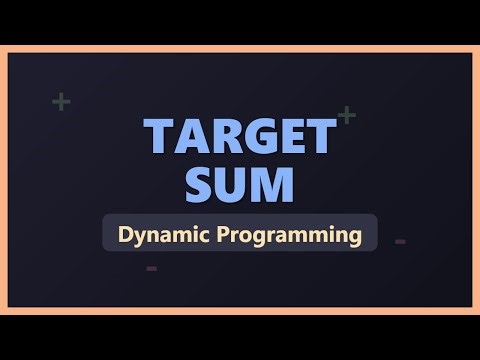 Target Sum Problem - Dynamic Programming & Subset Sum Explained