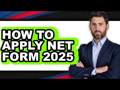 How to Apply Net Form 2025 - Step by Step