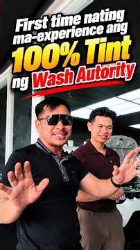 First time nating ma-experience ang 100% Tint ng Wash Autority