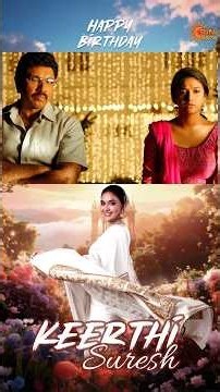 Happy Birthday to one of the finest actors in Indian cinema Keerthy Suresh ! | Sun Gemini