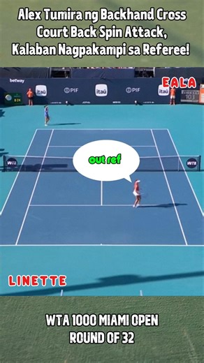 Alex Eala Tumira ng Backhand Cross Court Back Spin Attack, Kalaban Nagpakampi Sa Referee! 🎾🤣 #tennis