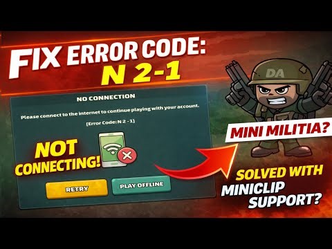 Mini Militia Error N2-1 Fix 🔥 Not Connecting? REAL Solution + Miniclip Response!