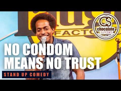 No Condom Means No Trust - Comedian D'Sean Ross - Chocolate Sundaes Stand Up Comedy