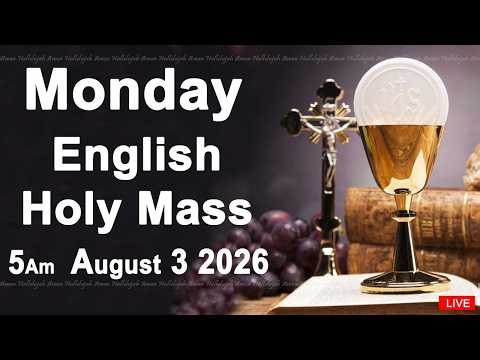 Catholic Mass Today I Daily Holy Mass I Monday August 3 2026 I English Holy Mass I 5.00 AM