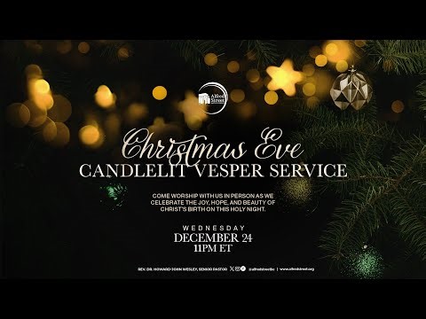Alfred Street Baptist Church Live 11PM Christmas Candlelit Vesper Service