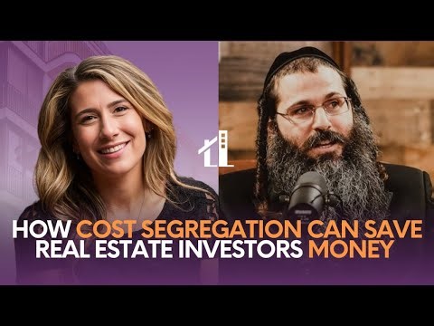 How Cost Segregation can save investors thousands of dollars with Yonah Weiss.