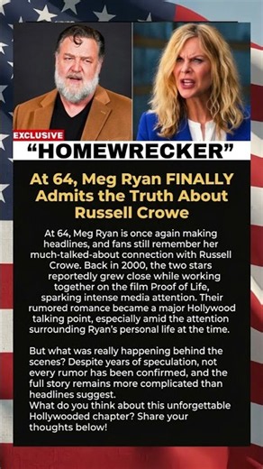 At 64, Meg Ryan Finally Reveals the Truth About Russell Crowe