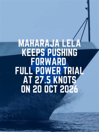Maharaja Lela LCS Trial at 27.5 knots — 20 Oct 2026