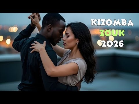 Ultimate Romantic Kizomba & Zouk Love Mix 2026 | Best Couple Dance Songs