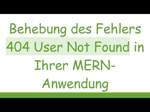 Behebung des Fehlers 404 User Not Found in Ihrer MERN-Anwendung