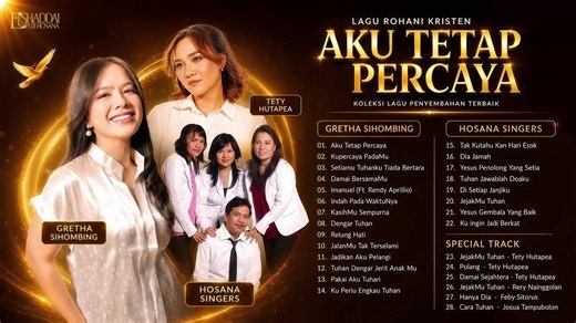 LAGU ROHANI KRISTEN AKU TETAP PERCAYA - GRETHA SIHOMBING, HOSANA SINGERS, TETY HUTAPEA