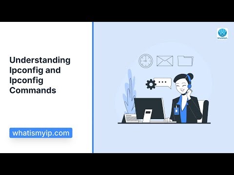 Understanding Ipconfig and Ipconfig Commands