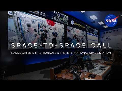 Space-to-Space Call: NASA's Artemis II Astronauts and the International Space Station