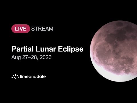 LIVE: Partial Lunar Eclipse - August 27–28, 2026
