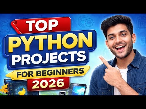 Top Python Projects for Beginners 2026 🔥 | Build Real Projects Fast