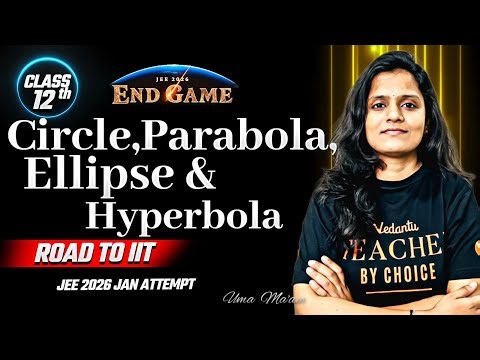Complete Conic Sections Class 12 One Shot | JEE Maths | JEE 2026 Jan Attempt | Zero To Hero