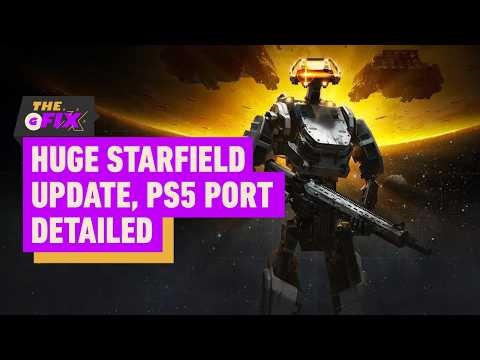 Starfield's Huge Update Detailed, PS5 Port Release Date Revealed - IGN Daily Fix
