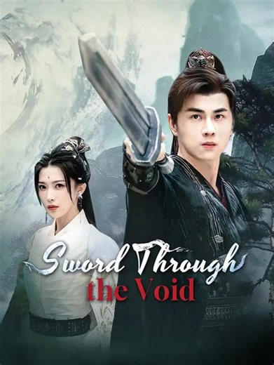 Sword Through the Void | Full Series | Short Drama English