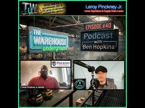 Ep #40 Leroy Pinckney Jr, Senior Operations & Supply Chain Leader (Veteran)
