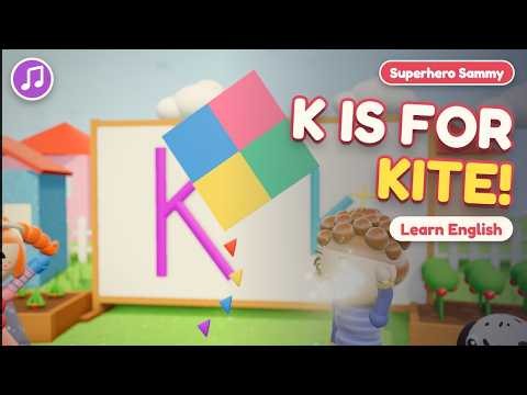 Letter K Song 🪁 K is for Kite! Phonics for Kids | Superhero Sammy | Kids Songs | Learn English