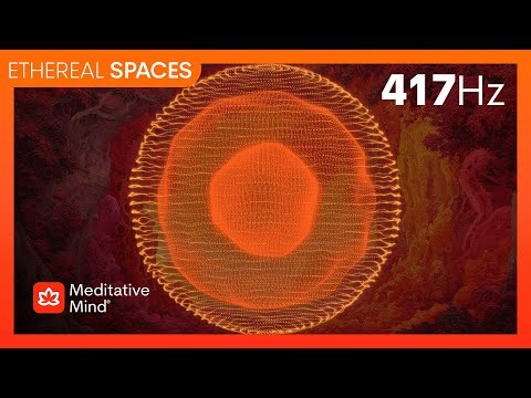 417Hz | Wipe OUT Negative Energies | SACRAL CHAKRA Unblock | "Sacred Flow" - ETHEREAL SPACES™